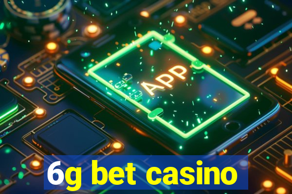 6g bet casino